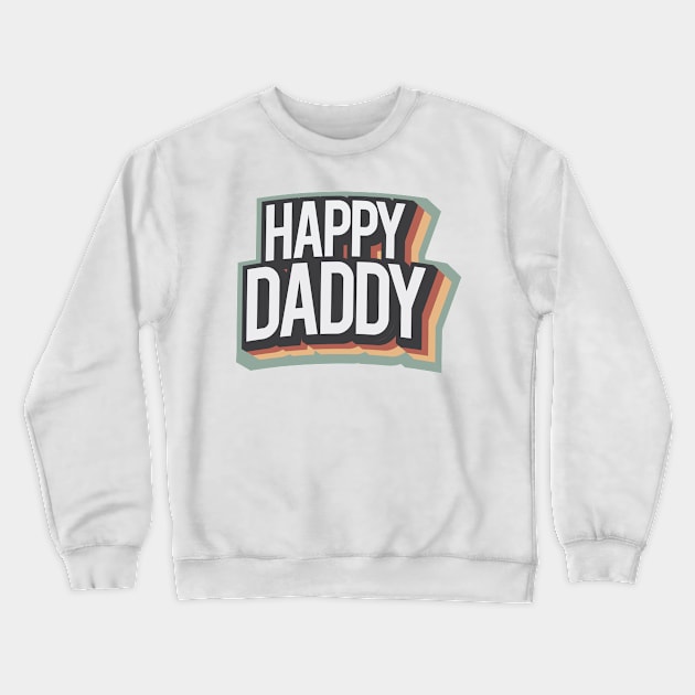 Happy Daddy Rainbow Color Retro Style Crewneck Sweatshirt by HappyGiftArt